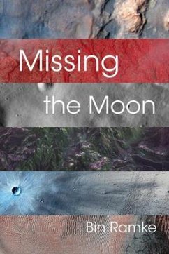 Missing the Moon - Ramke, Bin