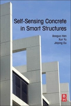 Self-Sensing Concrete in Smart Structures - Han, Baoguo;Yu, Xun;Ou, Jinping