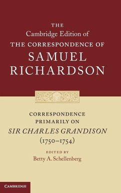 Correspondence Primarily on Sir Charles Grandison (1750-1754) - Richardson, Samuel