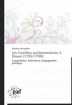 Les Familles parlementaires à Douai (1750-1790) - Bocquillon, Sébastien