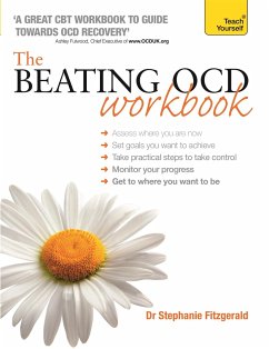 The Beating OCD Workbook: Teach Yourself - Fitzgerald, Stephanie