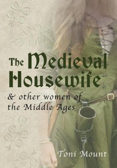 The Medieval Housewife - Mount, Toni