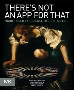 There's Not an App for That - Robinson, Simon;Marsden, Gary;Jones, Matt