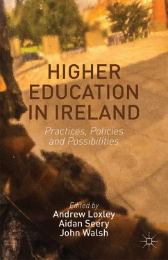 Higher Education in Ireland (eBook, PDF) - Loxley, Andrew; Seery, Aidan; Walsh, John