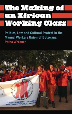 The Making of an African Working Class (eBook, PDF) - Werbner, Pnina