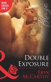 Double Exposure (Mills & Boon Blaze) (From Every Angle, Book 1) (eBook, ePUB)