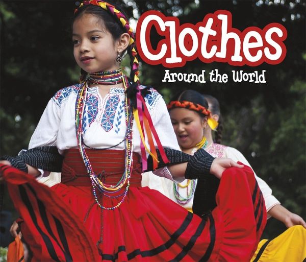 Clothes Around the World (eBook, PDF) Clothes Around the World (eBook, PDF)