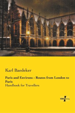 Paris and Environs - Routes from London to Paris - Baedeker, Karl