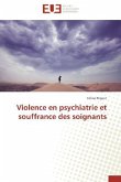 Violence en psychiatrie et souffrance des soignants