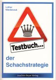 Testbuch der Schachstrategie