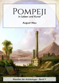 Pompeji in Leben und Kunst (eBook, ePUB) - Mau, August