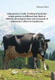 Adiponectin in Cattle: Profiling of molecular weight patterns in different body fluids at different physiological states and assessment of adiponectin¿s effects on lymphocytes