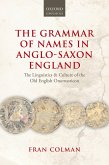 The Grammar of Names in Anglo-Saxon England (eBook, PDF)