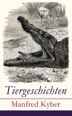 Tiergeschichten (eBook, ePUB) - Kyber, Manfred