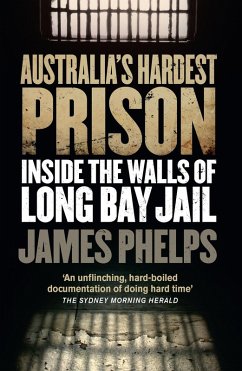 Cover Australia's Hardest Prison: Inside the Walls of Long Bay Jail (eBook, ePUB)