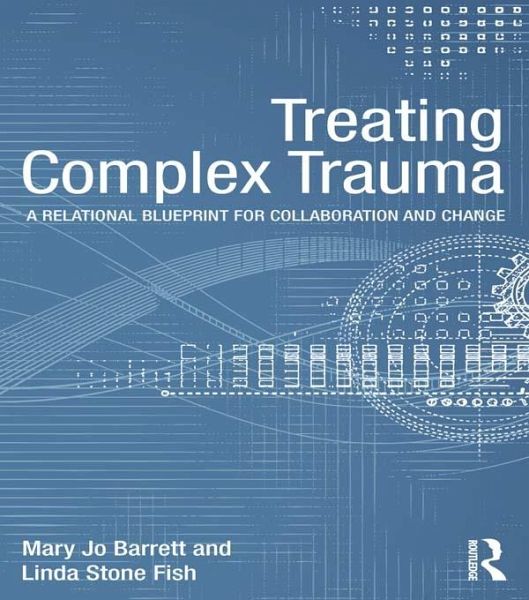 Treating Complex Trauma (eBook, ePUB) Treating Complex Trauma (eBook, ePUB)