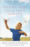 Freeing Your Child from Anxiety, Revised and Updated Edition (eBook, ePUB)