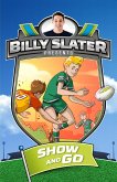 Billy Slater 3: Show and Go (eBook, ePUB)