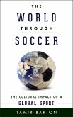 The World through Soccer (eBook, ePUB)