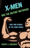 X-Men and the Mutant Metaphor (eBook, ePUB) X-Men and the Mutant Metaphor (eBook, ePUB)