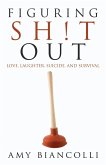 Figuring Shit Out (eBook, ePUB)