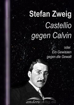 Castellio gegen Calvin (eBook, ePUB) - Zweig, Stefan