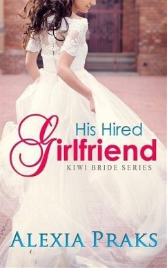 His Hired Girlfriend (eBook, ePUB) - Praks, Alexia