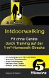 Intdoorwalking - Fit ohne Geräte durch... - Bild 1