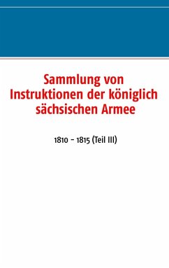 Sammlung von Instruktionen der königlich sächsischen Armee (eBook, ePUB)