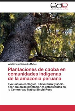 Plantaciones de caoba en comunidades indígenas de la amazonia peruana - Saavedra Muñoz, Luis Enrique