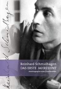 Das erste Jahrzehnt - Schmidhagen, Reinhard