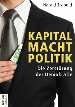 Kapital Macht Politik (eBook, PDF) - Trabold, Harald