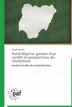 Nord-Nigeria: genèse d'un conflit et perspectives de résolutions - Luciani, Joseph