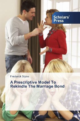 A Prescriptive Model To Rekindle The Marriage Bond A Prescriptive Model To Rekindle The Marriage Bond