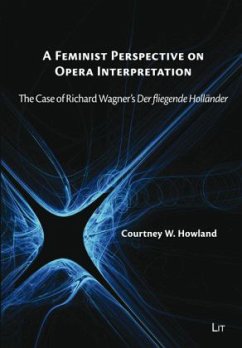 A Feminist Perspective on Opera Interpretation - Howland, Courtney W.