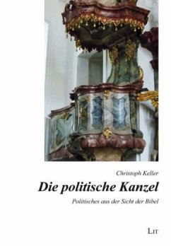 Die politische Kanzel - Keller, Christoph