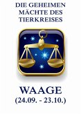 Die geheimen Mächte des Tierkreises - Die Waage (eBook, ePUB)