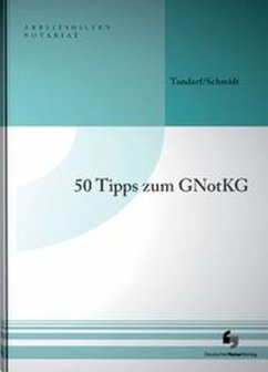 50 Tipps zum GNotKG - Tondorf, Frank; Schmidt, Holger