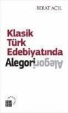 Klasik Türk Edebiyatinda Alegori