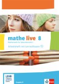 mathe live. Arbeitsheft mit Lösungsheft und Lernsoftware 8. Schuljahr. Ausgabe N mathe live. Arbeitsheft mit Lösungsheft und Lernsoftware 8. Schuljahr. Ausgabe N