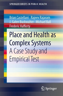 Place and Health as Complex Systems - Castellani, Brian;Rajaram, Rajeev;Buckwalter, J. Galen
