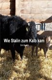 Wie Stalin zum Kalb kam