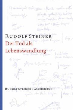 Der Tod als Lebenswandlung - Steiner, Rudolf