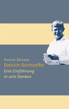 Dietrich Bonhoeffer (eBook, ePUB) - Dramm, Sabine
