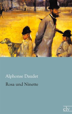 Rosa und Ninette - Daudet, Alphonse