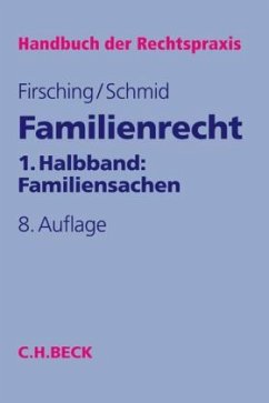 Familienrecht 1. Halbbd.: Familiensachen / Handbuch der Rechtspraxis (HRP) Bd.5a, Halbbd.1 - Schmid, Jürgen;Firsching, Karl
