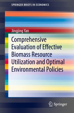 Comprehensive Evaluation of Effective Biomass Resource Utilization and Optimal Environmental Policies - YAN, Jingjing