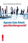 Agenda Gute Arbeit: geschlechtergerecht!