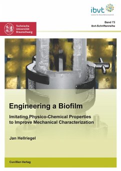 Engineering a Biofilm - Hellriegel, Jan