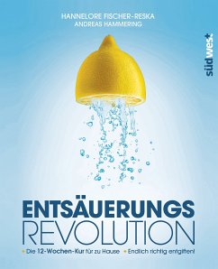 Entsäuerungs-Revolution (eBook, ePUB) - Fischer-Reska, Hannelore
